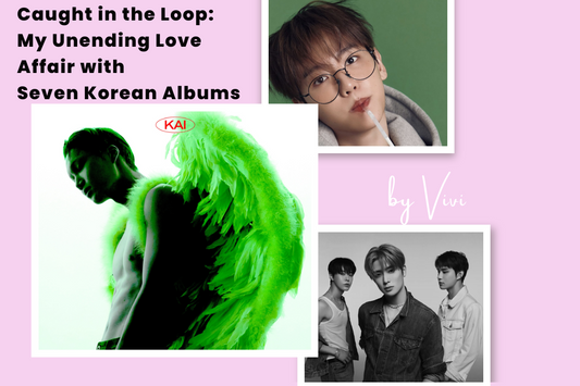 Caught in the Loop: My Unending Love Affair with Seven Korean Albums